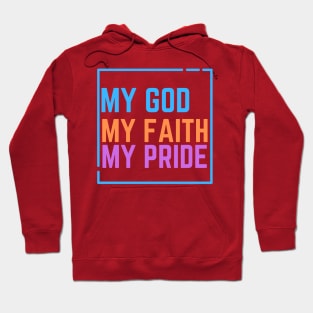 My God My Faith My Pride Hoodie